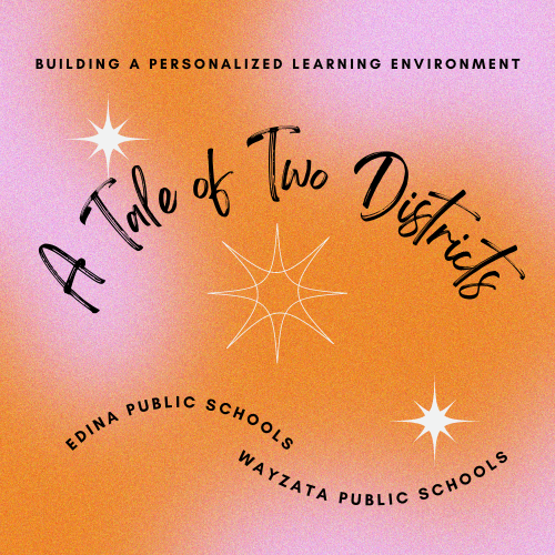 Go to Building A Personalized Learning Environment: A Tale Of Two Districts (Part I)